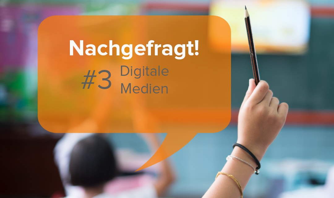 Digitale Medien im Unterricht - Nachgefragt! - phase6 Magazin