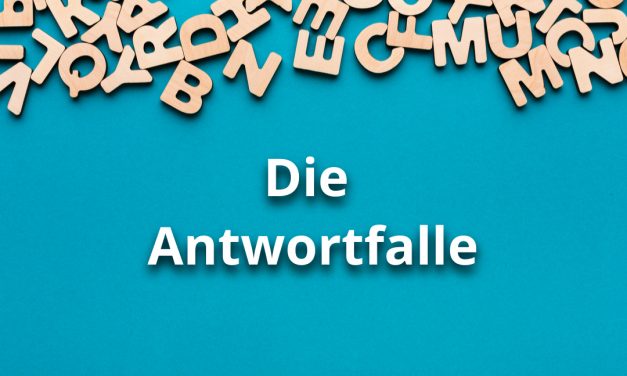 Die Antwortfalle