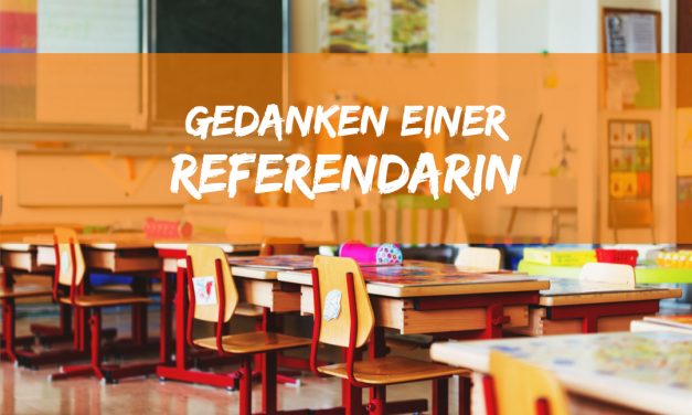 Referendariat – Erfahrungen, Erkenntnisse, Tipps