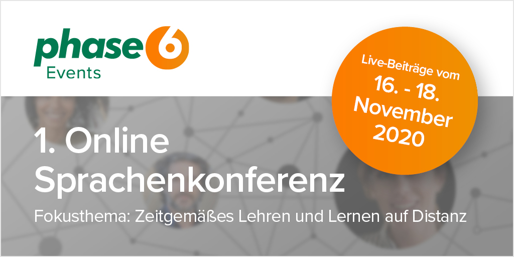 1. Online Sprachenkonferenz für Lehrkräfte. Das Fokusthema: “Zeitgemäßes Lehren und Lernen auf Distanz”