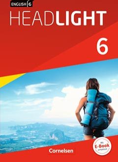 Das Cover zum Schulbuch English G Headlight 6 (Audio) von Cornelsen zum Lernen der Vokabeln in der Sprache Englisch - geeignet für Schule ab Klasse 5 (Realschule, Sekundarschule, Integrierte Gesamtschule, Realschule+, Gemeinschaftsschule, Oberschule, Regelschule, Regionale Schule, Integrierte Sekundarschule, Kooperative Gesamtschule) - passend zu ISBN 978-3-06-032656-3, 978-3-06-032661-7, 978-3-06-033094-2, 978-3-06-034182-5. Der Vokabeltrainer phase6 classic ist die beste App für bessere Noten.
