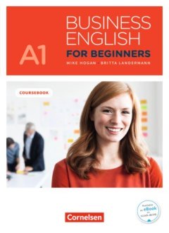 Das Cover zur Buchreihe Business English for Beginners New Edition von Cornelsen zum Lernen der Vokabeln in der Sprache Englisch. Der Vokabeltrainer phase6 classic ist die beste App für bessere Noten.