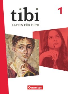 Das Cover zur Buchreihe tibi - Allgemeine Ausgabe 2025 von Cornelsen zum Lernen der Vokabeln in der Sprache Latein. Der Vokabeltrainer phase6 classic ist die beste App für bessere Noten.