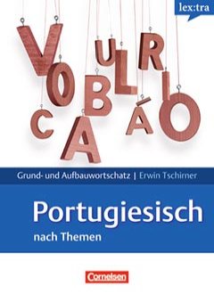 Das Cover zur Buchreihe Grund- und Aufbauwortschatz Portugiesisch von Cornelsen zum Lernen der Vokabeln in der Sprache Portugiesisch. Der Vokabeltrainer phase6 classic ist die beste App für bessere Noten.