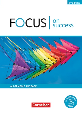 Das Cover zur Buchreihe Focus on Success - 6th Edition Allgemeine Ausgabe von Cornelsen zum Lernen der Vokabeln in der Sprache Englisch. Der Vokabeltrainer phase6 classic ist die beste App für bessere Noten.