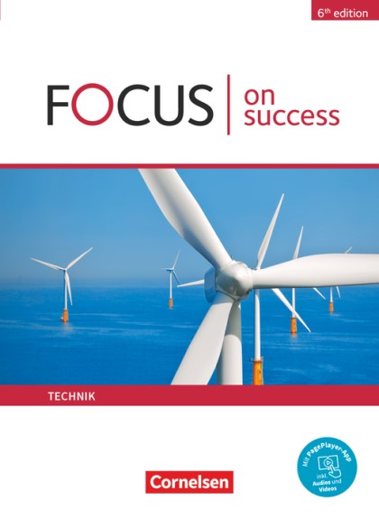 Das Cover zur Buchreihe Focus on Success - 6th Edition Technik von Cornelsen zum Lernen der Vokabeln in der Sprache Englisch. Der Vokabeltrainer phase6 classic ist die beste App für bessere Noten.