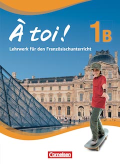 Das Cover zum Schulbuch À toi ! 1B (Audio) von Cornelsen zum Lernen der Vokabeln in der Sprache Französisch - geeignet für Schule ab Klasse 5 (Realschule, Gesamtschule, Sekundarschule, Integrierte Gesamtschule, Realschule+, Gemeinschaftsschule, Oberschule, Regelschule, Stadtteilschule, Regionale Schule, Integrierte Sekundarschule) - passend zu ISBN 978-3-06-020121-1, 978-3-06-021300-9. Der Vokabeltrainer phase6 classic ist die beste App für bessere Noten.