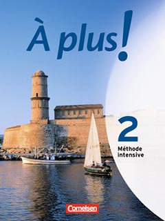 Das Cover zum Schulbuch À plus ! 2 Méthode intensive von Cornelsen zum Lernen der Vokabeln in der Sprache Französisch - geeignet für Schule ab Klasse 5 (Gymnasium, Gesamtschule, Universität / sonstige Schulen, Berufsschule, Sekundarschule, Gemeinschaftsschule, Oberschule, Stadtteilschule, Integrierte Sekundarschule), Studium, Berufsschule, VHS - passend zu ISBN 978-3-06-020337-6, 978-3-06-020345-1. Der Vokabeltrainer phase6 classic ist die beste App für bessere Noten.