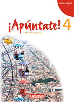 Das Cover zum Schulbuch ¡Apúntate! 4 von Cornelsen zum Lernen der Vokabeln in der Sprache Spanisch - geeignet für Grundschule, Schule ab Klasse 5 (Gymnasium, Realschule, Gesamtschule, Grundschule (5-6), Sekundarschule, Integrierte Gesamtschule, Realschule+, Gemeinschaftsschule, Orientierungsstufe, Oberschule, Regelschule, Regionale Schule, Integrierte Sekundarschule, Kooperative Gesamtschule) - passend zu ISBN 978-3-06-020586-8. Der Vokabeltrainer phase6 classic ist die beste App für bessere Noten.