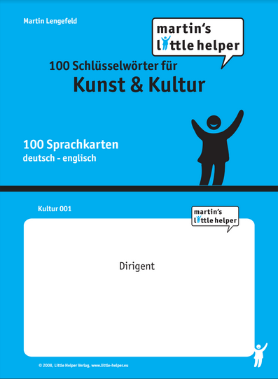 Little Helper 100 Schlüsselwörter für Kunst & Kultur
