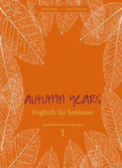 Das Cover zur Buchreihe Englisch für Senioren - Autumn Years von bel Verlag zum Lernen der Vokabeln in der Sprache Englisch. Der Vokabeltrainer phase6 classic ist die beste App für bessere Noten.