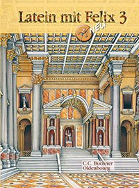 C.C.Buchner Latein mit Felix - Band 3 neu (Audio)