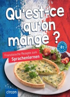 Das Cover zur Buchreihe Kochen und Backen auf Französisch von Circon Verlag zum Lernen der Vokabeln in der Sprache Französisch. Der Vokabeltrainer phase6 classic ist die beste App für bessere Noten.