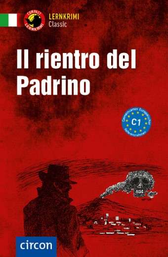 Das Cover zu Il rientro del Padrino (Audio) von Circon Verlag zum Lernen der Vokabeln in der Sprache Italienisch - geeignet für Schule Oberstufe, Selbstlerner - passend zu ISBN 978-3-8174-1857-2. Der Vokabeltrainer phase6 classic ist die beste App für bessere Noten.