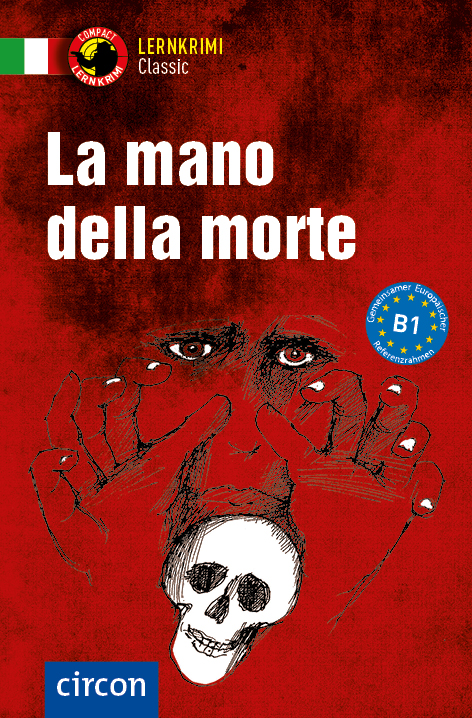 Das Cover zu La mano della morte (Audio) von Circon Verlag zum Lernen der Vokabeln in der Sprache Italienisch - geeignet für Studium, Selbstlerner - passend zu ISBN 978-3-8174-4347-5. Der Vokabeltrainer phase6 classic ist die beste App für bessere Noten.