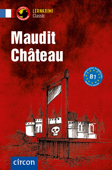 Das Cover zu Maudit Château (Audio) von Circon Verlag zum Lernen der Vokabeln in der Sprache Französisch - geeignet für Studium, Selbstlerner - passend zu ISBN 978-3-8174-4560-8. Der Vokabeltrainer phase6 classic ist die beste App für bessere Noten.