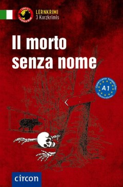 Das Cover zu Il morto senza nome (Audio) von Circon Verlag zum Lernen der Vokabeln in der Sprache Italienisch - geeignet für Studium, Selbstlerner - passend zu ISBN 978-3-8174-2154-1. Der Vokabeltrainer phase6 classic ist die beste App für bessere Noten.
