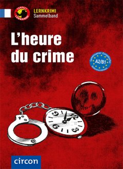 Das Cover zur Buchreihe Lernkrimi Sammelband Französisch von Circon Verlag zum Lernen der Vokabeln in der Sprache Französisch. Der Vokabeltrainer phase6 classic ist die beste App für bessere Noten.