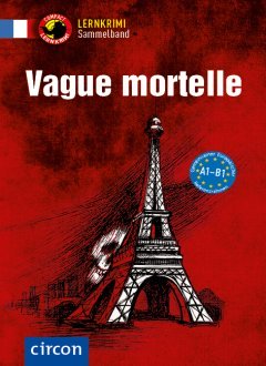 Das Cover zu Vague mortelle (Audio) von Circon Verlag zum Lernen der Vokabeln in der Sprache Französisch - geeignet für Studium, Selbstlerner - passend zu ISBN 978-3-8174-2903-5. Der Vokabeltrainer phase6 classic ist die beste App für bessere Noten.