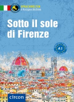 Circon Verlag Sotto il sole di Firenze (Audio)