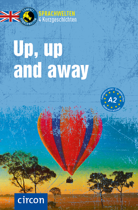 Das Cover zu Up, up and away (Audio) von Circon Verlag zum Lernen der Vokabeln in der Sprache Englisch - geeignet für Schule Oberstufe, Selbstlerner - passend zu ISBN 978-3-8174-4276-8. Der Vokabeltrainer phase6 classic ist die beste App für bessere Noten.