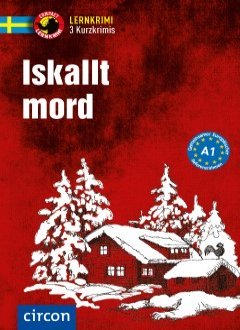 Das Cover zur Buchreihe Lernkrimi Kurzkrimi Schwedisch von Circon Verlag zum Lernen der Vokabeln in der Sprache Schwedisch. Der Vokabeltrainer phase6 classic ist die beste App für bessere Noten.