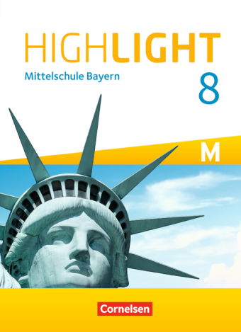Das Cover zum Schulbuch Highlight 8 M-Klasse - Mittelschule Bayern (Audio) von Cornelsen zum Lernen der Vokabeln in der Sprache Englisch - geeignet für Schule ab Klasse 5 (Hauptschule) - passend zu ISBN 978-3-06-034759-9, 978-3-06-034762-9. Der Vokabeltrainer phase6 classic ist die beste App für bessere Noten.