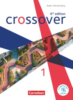 Das Cover zur Buchreihe Crossover - 6th edition Baden-Württemberg von Cornelsen zum Lernen der Vokabeln in der Sprache Englisch. Der Vokabeltrainer phase6 classic ist die beste App für bessere Noten.