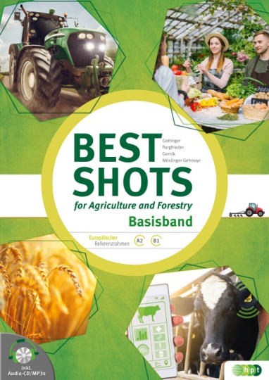 Das Cover zur Buchreihe Best Shots for Agriculture and Forestry von Verlag Hölder-Pichler-Tempsky (HPT) zum Lernen der Vokabeln in der Sprache Englisch. Der Vokabeltrainer phase6 classic ist die beste App für bessere Noten.