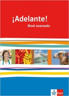 Ernst Klett Verlag ¡Adelante! Nivel avanzado (B1+)