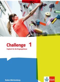 Das Cover zur Buchreihe Challenge Baden-Württemberg 2016 von Ernst Klett Verlag zum Lernen der Vokabeln in der Sprache Englisch. Der Vokabeltrainer phase6 classic ist die beste App für bessere Noten.