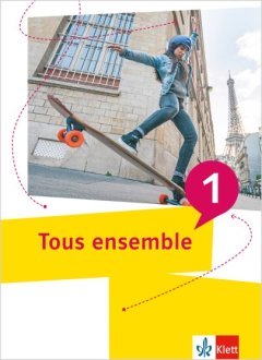 Das Cover zur Buchreihe Tous ensemble 2022 von Ernst Klett Verlag zum Lernen der Vokabeln in der Sprache Französisch. Der Vokabeltrainer phase6 classic ist die beste App für bessere Noten.