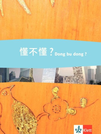 Das Cover zur Buchreihe Dong bu dong? von Ernst Klett Verlag zum Lernen der Vokabeln in der Sprache Chinesisch. Der Vokabeltrainer phase6 classic ist die beste App für bessere Noten.