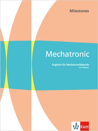 Ernst Klett Verlag Mechatronic Milestones (Ausgabe ab 2024)