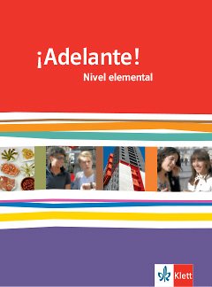 Ernst Klett Verlag ¡Adelante! Nivel elemental (A2)