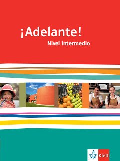 Ernst Klett Verlag ¡Adelante! Nivel intermedio (B1)