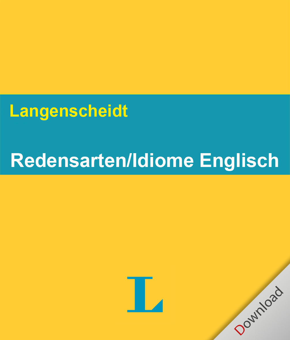 Das Cover zu Langenscheidt Redensarten / Idiome Englisch von Langenscheidt zum Lernen der Vokabeln in der Sprache Englisch - geeignet für Schule Oberstufe, Studium, Selbstlerner, VHS - passend zu ISBN 978-3-468-93764-4. Der Vokabeltrainer phase6 classic ist die beste App für bessere Noten.