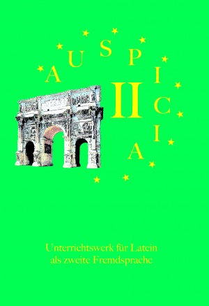 Das Cover zum Schulbuch Auspicia II von Lappersdorf zum Lernen der Vokabeln in der Sprache Latein - geeignet für Schule ab Klasse 5 (Gymnasium) - passend zu ISBN 978-3-938119-04-4. Der Vokabeltrainer phase6 classic ist die beste App für bessere Noten.