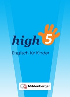 Das Cover zur Buchreihe high5 - Englisch für Kinder von Mildenberger Verlag zum Lernen der Vokabeln in der Sprache Englisch. Der Vokabeltrainer phase6 classic ist die beste App für bessere Noten.