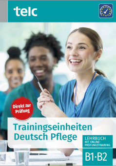 Das Cover zur Buchreihe Trainingseinheiten Deutsch Pflege (EN-DE) von telc gGmbH zum Lernen der Vokabeln in der Sprache Deutsch (DaF). Der Vokabeltrainer phase6 classic ist die beste App für bessere Noten.