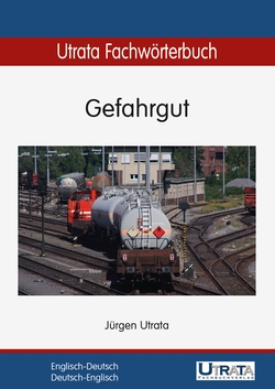 Das Cover zu Utrata Fachwörterbuch: Gefahrgut von Utrata zum Lernen der Vokabeln in der Sprache Englisch - geeignet für Selbstlerner - passend zu ISBN 978-3-944318-02-8 (Print), 978-3-944318-08-0 (PDF), 978-3-944318-14-1 (ePUB), 978-3-944318-24-0 (MOBI). Der Vokabeltrainer phase6 classic ist die beste App für bessere Noten.